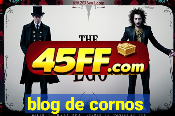 blog de cornos
